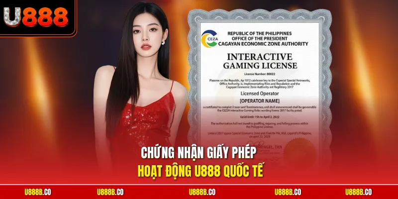 Chứng nhận giấy phép hoạt động U888 quốc tế