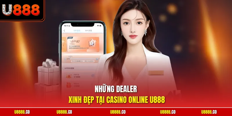 Những Dealer xinh đẹp tại casino online U888