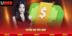 Thưởng Nạp Đầu U888